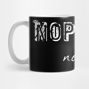 Nope, not today Mug